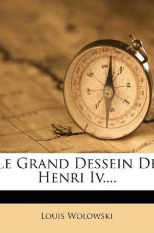 Cover of Le Grand Dessein De Henri Iv....