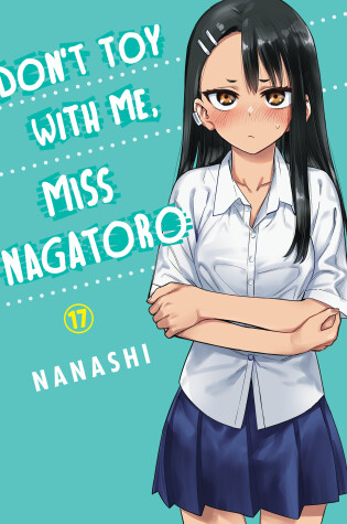 Cover of Don't Toy With Me Miss Nagatoro, Volume 17