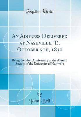 Book cover for An Address Delivered at Nashville, T., October 5th, 1830