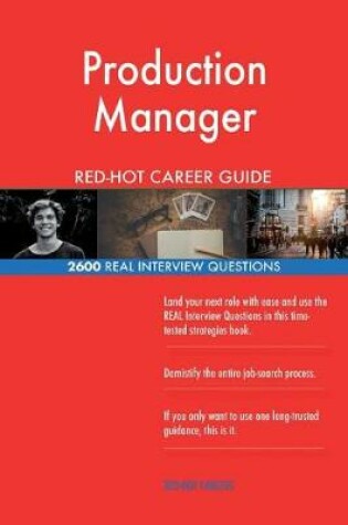 Cover of Production Manager RED-HOT Career Guide; 2600 REAL Interview Questions