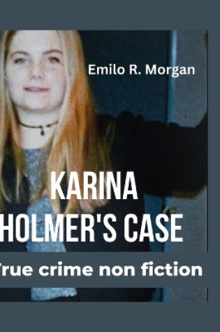Cover of Karina Holmer's Case