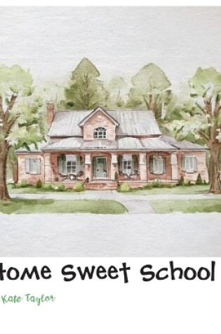 Cover of Home Sweet School