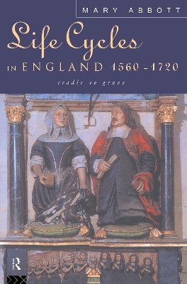 Cover of Life Cycles in England 1560-1720