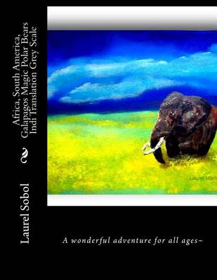 Book cover for Africa, South America, Galapagos Magic Polar Bears Indi Translation Grey Scale