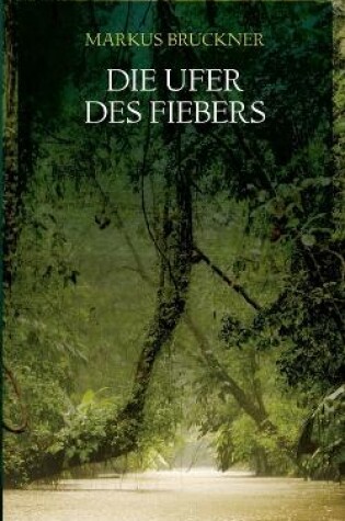 Cover of Die Ufer des Fiebers