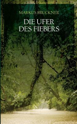 Book cover for Die Ufer des Fiebers