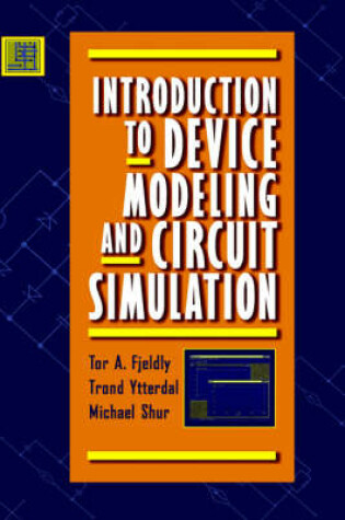 Cover of Introduction to Device Modeling and Circuit Simulation