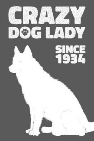 Cover of Crazy Dog Lady Since 1934