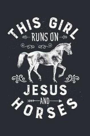 Cover of This Girl Runs on Jesus and Horses