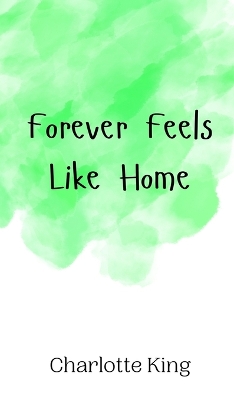 Book cover for Forever Feels Like Home