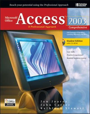 Book cover for Microsoft Office Access 2003: A Professional Approach, Comprehensive Student Edition w/ CD-ROM