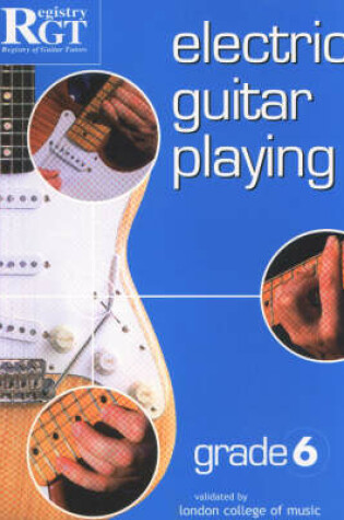 Cover of Electric Guitar Playing, Grade 6