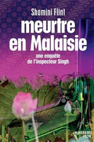 Cover of Meurtre En Malaisie - Une Enquete de L'Inspecteur Singh