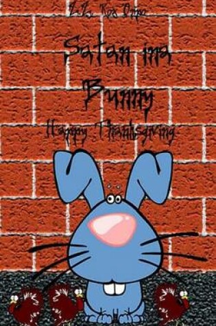 Cover of Satan Ina Bunny Happy Thanksgiving