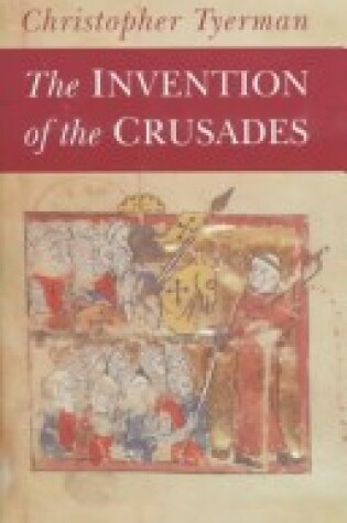 Cover of Invention of the Crusades