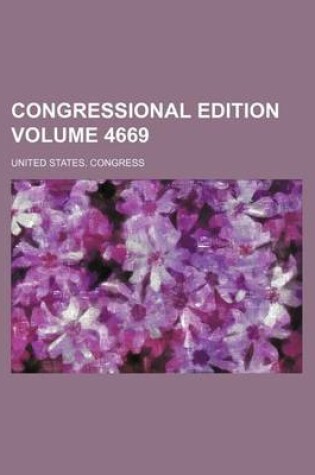 Cover of Congressional Edition Volume 4669