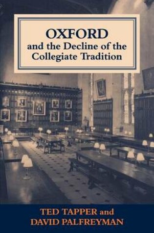 Cover of Oxford and the Decline of the Collegiate Tradition