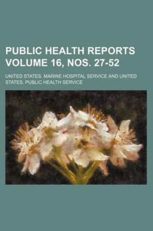 Cover of Public Health Reports Volume 16, Nos. 27-52