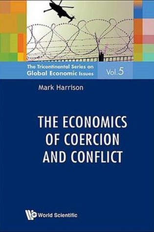 Cover of The Economics of Coercion and Conflict