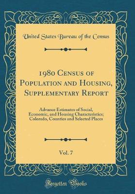 Book cover for 1980 Census of Population and Housing, Supplementary Report, Vol. 7