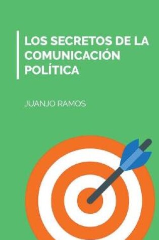 Cover of Los secretos de la comunicacion politica