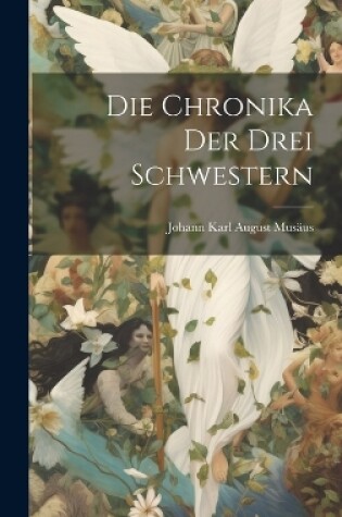 Cover of Die Chronika der drei Schwestern