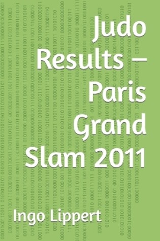 Cover of Judo Results - Paris Grand Slam 2011