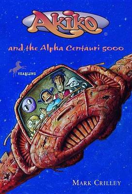 Book cover for Akiko and the Alpha Centauri 5000