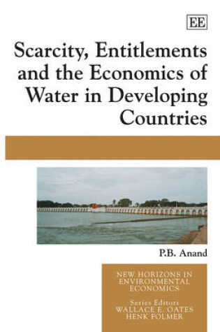 Cover of Scarcity, Entitlements and the Economics of Water in Developing Countries