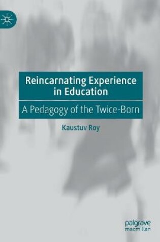 Cover of Reincarnating Experience in Education