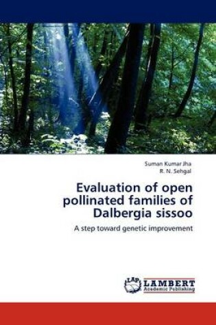 Cover of Evaluation of Open Pollinated Families of Dalbergia Sissoo