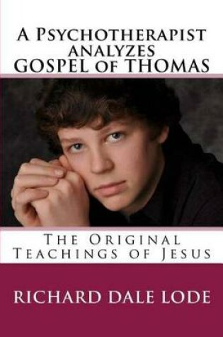 Cover of A Psychotherapist Analyzes the Gospel of Thomas