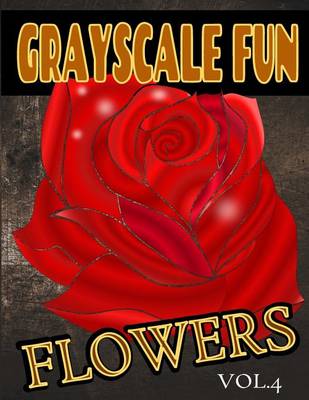 Book cover for Grayscale Fun Flowers Vol.4