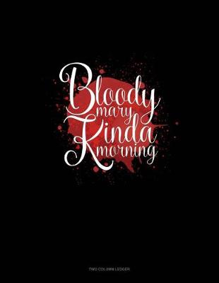 Book cover for Bloody Mary Kinda Morning