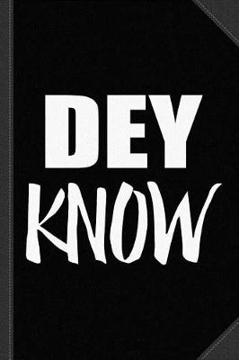 Book cover for Dey Know 2 Journal Notebook