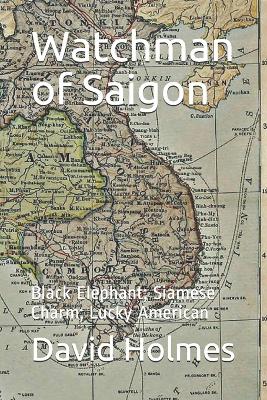 Book cover for Watchman of Saigon