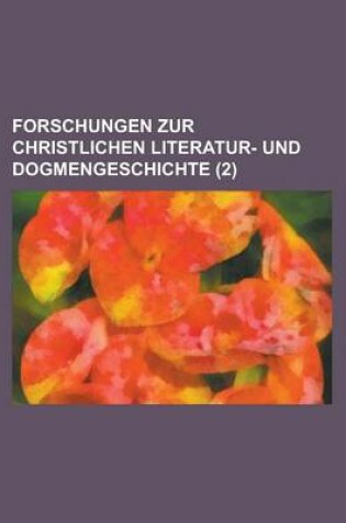 Cover of Forschungen Zur Christlichen Literatur- Und Dogmengeschichte (2)