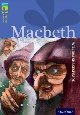 Book cover for Oxford Reading Tree TreeTops Classics: Level 17 More Pack A: Macbeth