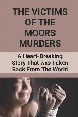 Book cover for The Victims Of The Moors Murders