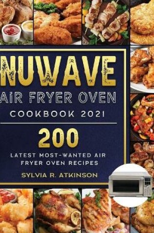 Cover of Nuwave Air Fryer Oven Cookbook 2021