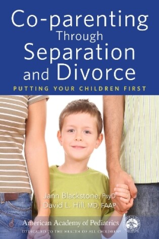Cover of Co-parenting Through Separation and Divorce
