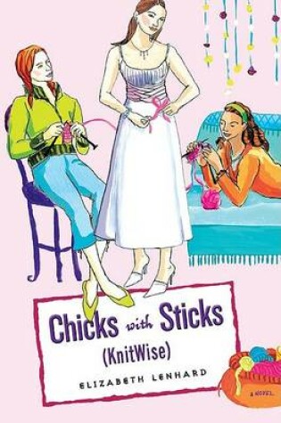 Cover of Chicks with Sticks (Knitwise)