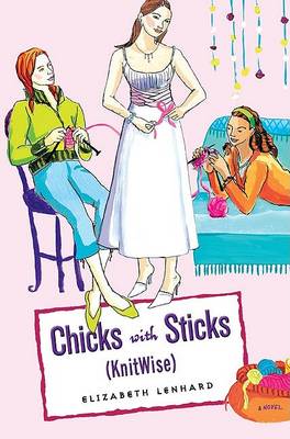 Book cover for Chicks with Sticks (Knitwise)