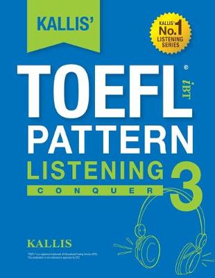 Book cover for KALLIS' iBT TOEFL Pattern Listening 3