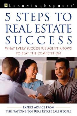 Book cover for Five Steps to Real Estate Success: What Every Successful Real Estate Agent Knows to Beat the Competition