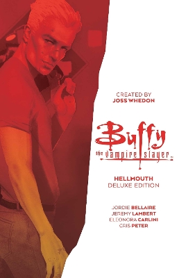 Cover of Buffy the Vampire Slayer: Hellmouth Deluxe Edition