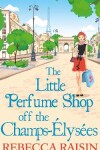 Book cover for The Little Perfume Shop Off The Champs-Élysées