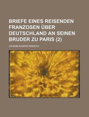 Book cover for Briefe Eines Reisenden Franzosen Uber Deutschland an Seinen Bruder Zu Paris (2)