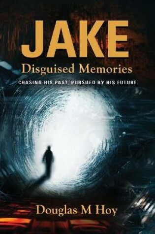 Cover of Jake, Disguised Memories