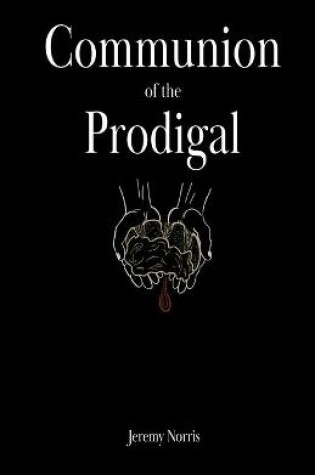 Cover of Communion of the Prodigal